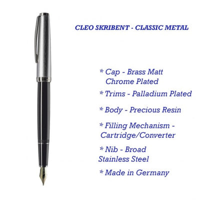 Cleo Skribent Classic Metall Broad Nib Fountain Ink Pen, Precious Resin Black Barrel and Matt Chrome Cap, Can be used with Cartridge - Converter, Brass Palladium Plated Trims, Stainless Steel Nib